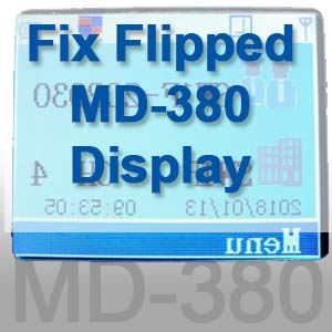 How to fix TYT MD-380 flipped LCD Screen display.