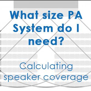What size PA System do I need?